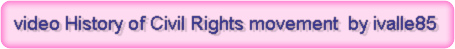 history of civil rights   (pictures + texte + CO)