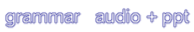 grammar (explications audio + ppt)