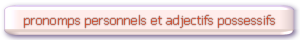 exercice sur les pronoms prsonnels et adjectifs possessifs